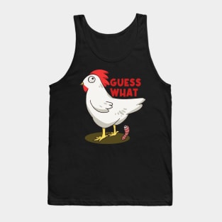 Guess What? Chicken Butt!! Tank Top